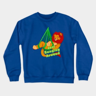 Just Hanging Around Crewneck Sweatshirt